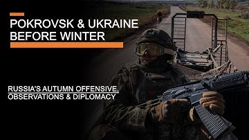 Pokrovsk & Ukraine Before the Winter - Russia