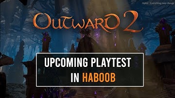 Haboob Alpha First Look - Playtest date Announcement - Outward 2