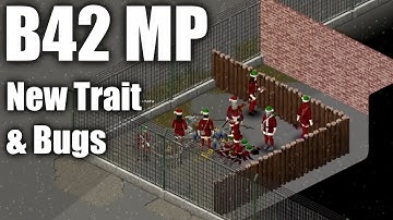 MP is Out. Bugs Are In. Unstable Build 42.13