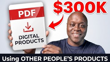 How To Make Money With Other People’s Digital Products - It’s Simple