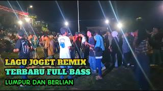 Acara Joget - DJ Remix Lumpur Dan Berlian Terbaru‼️Audio Buteng