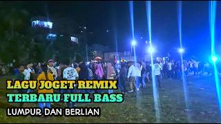 Acara Joget - DJ Remix Lumpur Dan Berlian Terbaru‼️Audio Buteng