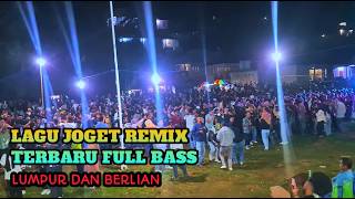 Acara Joget - DJ Remix Lumpur Dan Berlian Terbaru‼️Audio Buteng