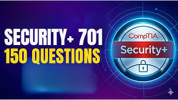 CompTIA Security+ SY0-701 Exam Practice Questions with Detailed Explanations