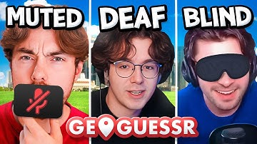 The Geoguessr BLIND DEAF MUTE Challenge