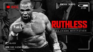 BE RUTHLESS - Best Motivational Video Speeches Compilation (Mike Tyson)