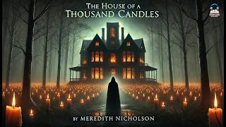 The House of a Thousand Candles 🕯️🏰 | Meredith Nicholson