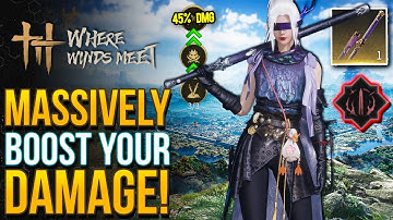 Where Winds Meet - Do This Now To Massively Boost Your Damage! (WWM Tips & Tricks)