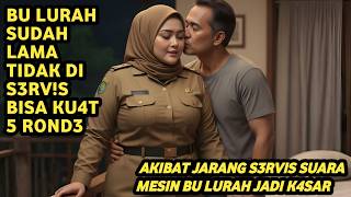 H4SR4T DAN K3SEPI4N BU LURAH Janda KENA T3R0N6 P4NJ4N6 PAK AMIR