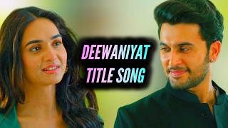 Deewaniyat - Title Song (Ep 6) StarPlus