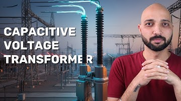 Capacitive Voltage Transformers (CVTs): Working Explained