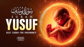 Heart Melting Surah Yusuf سورة يوسف | Pregnant Mothers And Sisters, Listen Up | Noor Voice