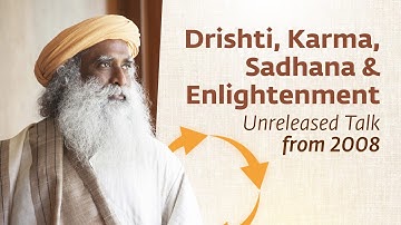 Karma, Enlightenment, Devotion & Sadhana – Unreleased Talk from 2008 | Sadhguru