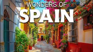 Wonders of Spain | The Most Amazing Places in Spain | Travel Video 4K