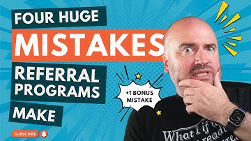 Four Big Mistakes of Referral Programs and One Bonus Mistake