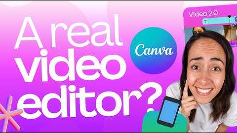 Is Canva FINALLY a Real Video Editor?