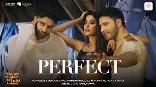 PERFECT - Guru Randhawa, Varun Dhawan, Janhvi Kapoor | Sunny Sanskari Ki Tulsi Kumari