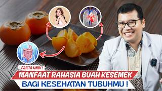 MANFAAT BUAH KESEMEK YANG JARANG DIKETAHUI - DOKTER SADDAM ISMAIL