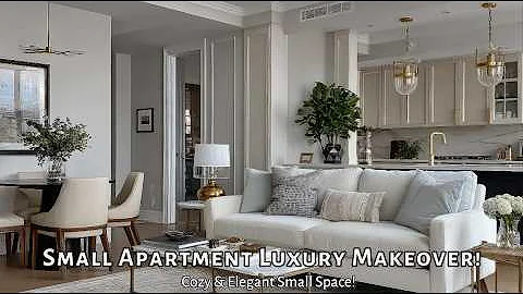 Small Apartment Luxury Makeover: Cozy & Elegant Home Decor Ideas You’ll Love
