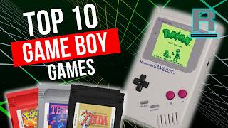 Top 10 Game Boy Games That STILL Hold Up Today