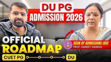 DU PG Admission 2026: Official Roadmap by Dean of Admissions | CUET PG