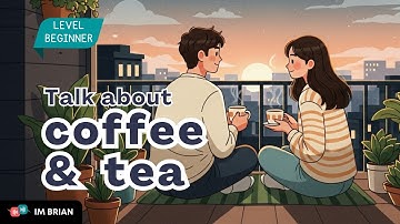 How to Talk About Coffee & Tea in English  | Easy English Conversation for Beginners