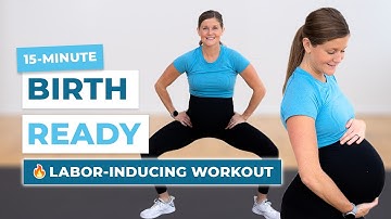 15-Minute Labor Inducing Workout (Prepare for Labor and Delivery!)