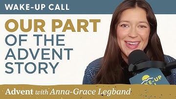 Our Own Part in the Story | The Wake-Up Call 12/2/2025
