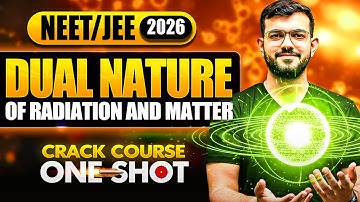 Dual Nature of Radiation & Matter 🔥 | NEET & JEE 2026 One Shot | AJ Sir