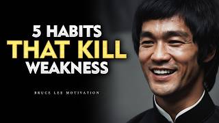 5 Daily Habits That Will Kill Every Weakness in You | Bruce Lee