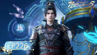 🌟ENG SUB | Battle Through the Heavens EP 226 | Yuewen Animation