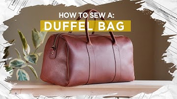 Leather Duffel Bag Tutorial - FREE PATTERN