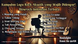 Kumpulan Lagu Baru Rock dan Metal Akustik, Slowrock indonesia Terbaru