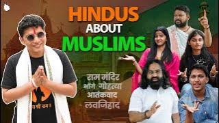What Hindus Think About Muslims? | Most Fearless Opinions...