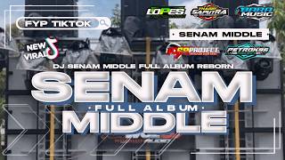 DJ FULL ALBUM SENAM MIDDLE BASS BLAYER NGANTEM X MBEROT MIDDLE NULUP VIRAL TIKTOK TERBARU 2024