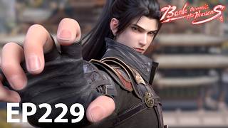 🔥ENG SUB | Battle Through the Heavens EP229 -3