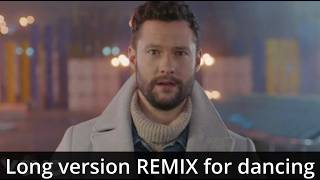 Calum Scott - YOU ARE THE REASON - 10 minutes REMIX for dancing