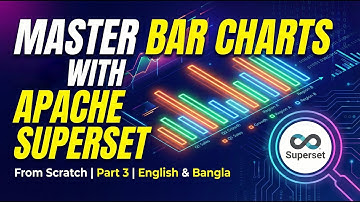 Apache Superset: Build Better Bar Charts [Part 3]