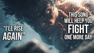 Download lagu THIS is the song YOU need RIGHT NOW to change your life! 🔥 ( Lyric Video - I'LL RISE AGAIN)