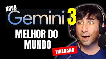 NOVO Gemini 3 Pro da Google Surpreende e é A MELHOR iA DO MUNDO DISPARADO, Tchau Tchau ChaGPT