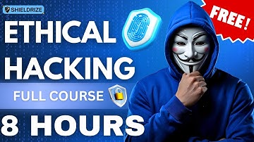 Complete Ethical Hacking Course — 8 Hours (Beginner to Pro)