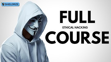 Complete Ethical Hacking Course — 8 Hours (Beginner to Pro)