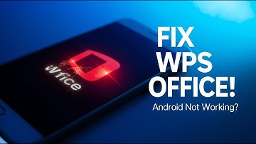 Fix WPS Office NOT WORKING on Android! | Fast, Easy & 100% Working Solution!