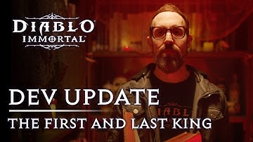 Diablo Immortal Developer Update | The First and Last King