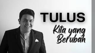 Tulus - Kita yang Berubah | Melancholic Pop Ballad with Acoustic | KenDarius