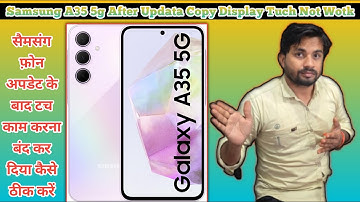 Samsung A35 5G After Update Tuch Not Work / Copy Folder Touch issue fix/  Fix Software