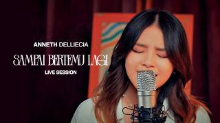 ANNETH - SAMPAI BERTEMU LAGI | LIVE SESSION