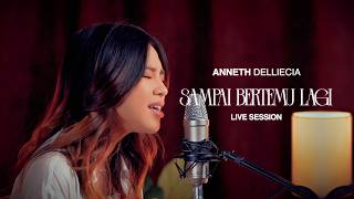 ANNETH - SAMPAI BERTEMU LAGI | LIVE SESSION