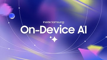 Inside Samsung: On-Device AI | Presented by Samsung