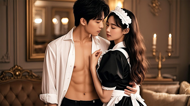 CEO tore maid's clothes,have a passionate night with her,fell in love!